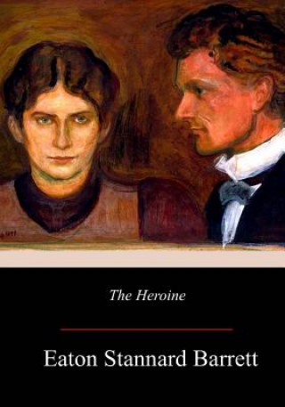 Книга The Heroine Eaton Stannard Barrett
