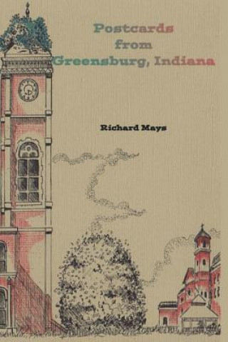 Książka Postcards from Greensburg, Indiana Richard Mays