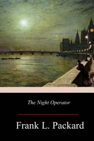 Kniha The Night Operator Frank L Packard