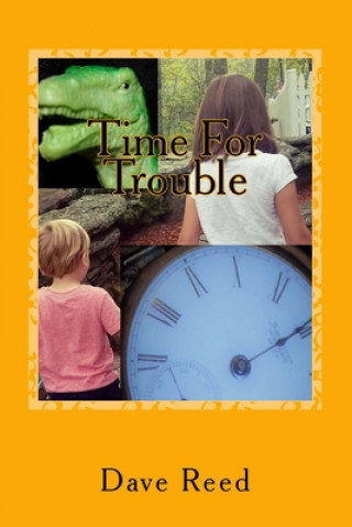 Knjiga Time For Trouble Dave Reed