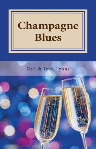 Kniha Champagne Blues Nan and Ivan Lyons