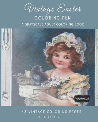 Książka Vintage Easter Coloring Fun: A Grayscale Adult Coloring Book Vicki Becker