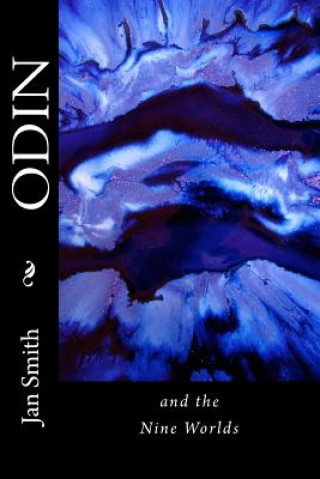 Kniha ODIN and the Nine Worlds: A Nordic Creation Story Jan Smith