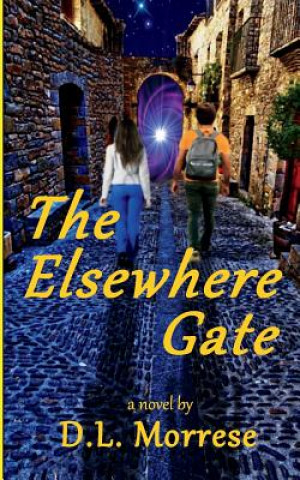 Kniha The Elsewhere Gate D L Morrese