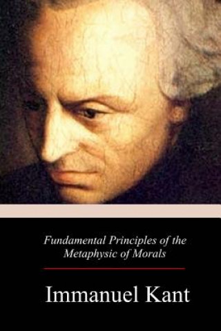 Knjiga Fundamental Principles of the Metaphysic of Morals Immanuel Kant