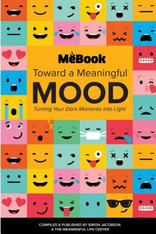 Kniha Toward a Meaningful Mood: Turning Your Dark Moments into Light Simon Jacobson