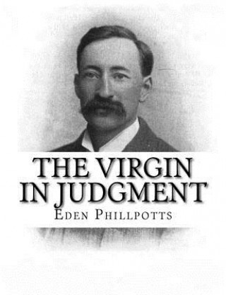 Knjiga The Virgin in Judgment Eden Phillpotts