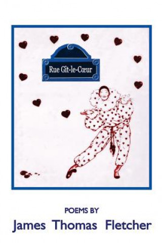 Knjiga Rue Git-Le-Coeur James Thomas Fletcher