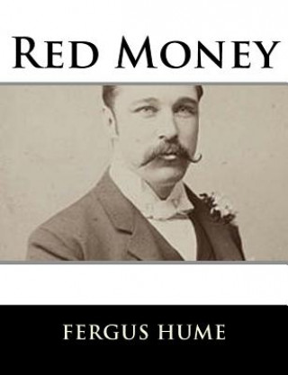 Kniha Red Money Fergus Hume