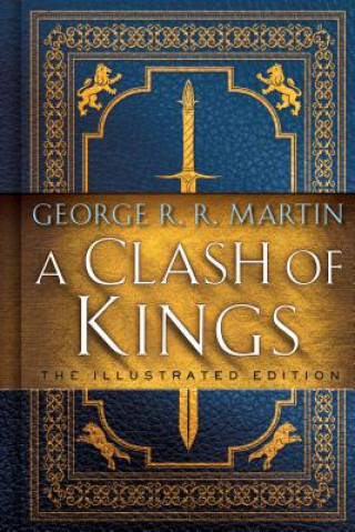 Book Clash of Kings: The Illustrated Edition George Raymond Richard Martin