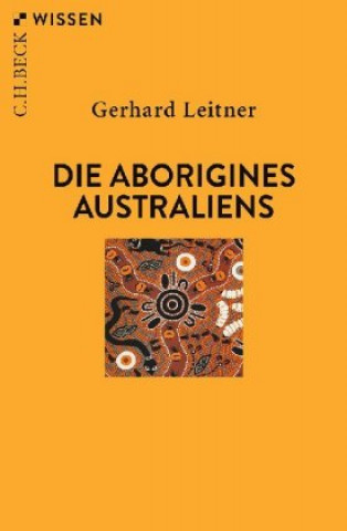 Kniha Die Aborigines Australiens Gerhard Leitner