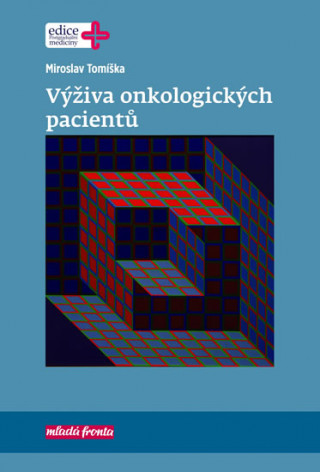 Book Výživa onkologických pacientů Miroslav Tomíška