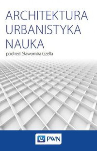Kniha Architektura Urbanistyka Nauka 