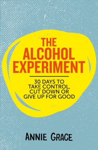 Kniha Alcohol Experiment Annie Grace