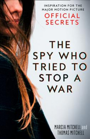 Könyv Spy Who Tried to Stop a War Marcia Mitchell