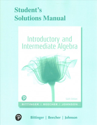 Kniha Student Solutions Manual for Introductory and Intermediate Algebra Marvin L. Bittinger