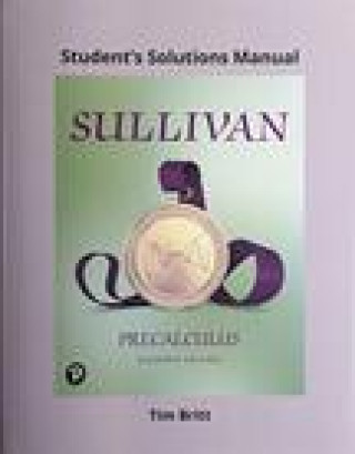 Carte Student Solutions Manual for Precalculus Michael Sullivan
