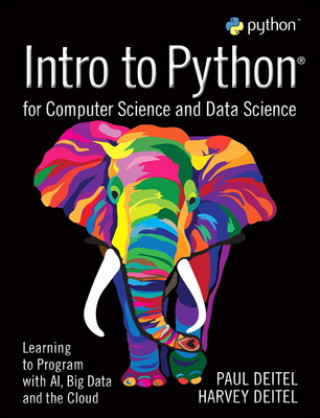 Kniha Intro to Python for Computer Science and Data Science Paul Deitel