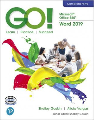 Könyv GO! with Microsoft Office 365, Word 2019 Comprehensive Shelley Gaskin