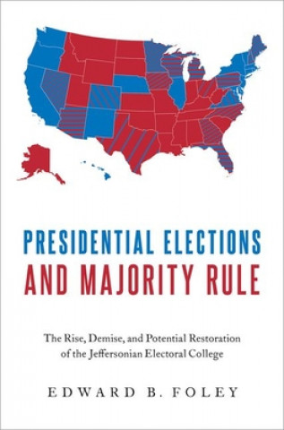 Kniha Presidential Elections and Majority Rule Foley