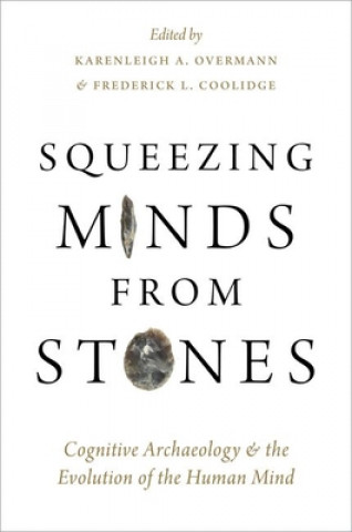 Livre Squeezing Minds From Stones Karenleigh A. Overmann