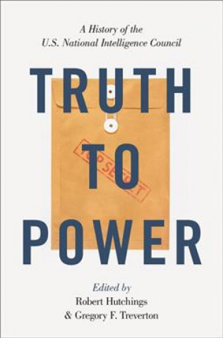 Könyv Truth to Power Robert Hutchings