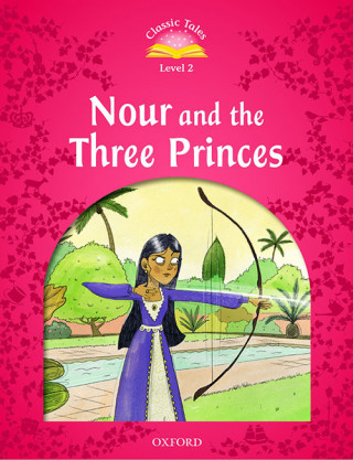 Книга Classic Tales: Level 2: Nour and the Three Princes Audio Pack collegium