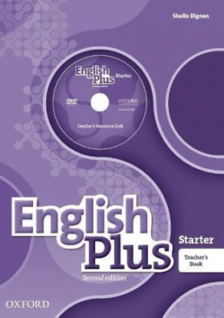 Kniha English Plus: Starter: Teacher's Book with Teacher's Resource Disk and access to Practice Kit Ben Wetz