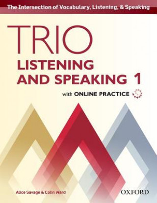 Livre Trio Listening and Speaking: Level 1: Student Book Pack with Online Practice Alice Savage