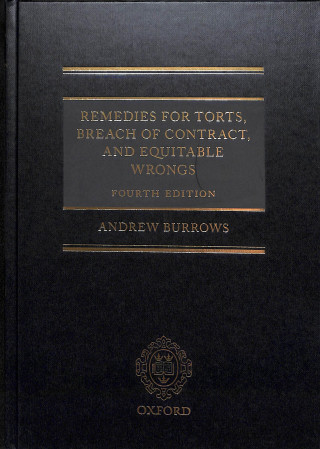 Carte Remedies for Torts, Breach of Contract, and Equitable Wrongs Andrew Burrows