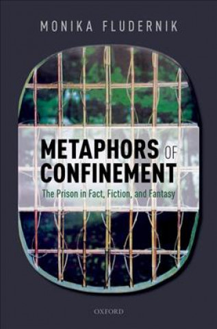 Knjiga Metaphors of Confinement Fludernik