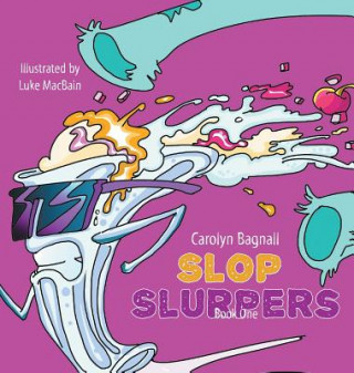 Книга Slop Slurpers Carolyn Bagnall