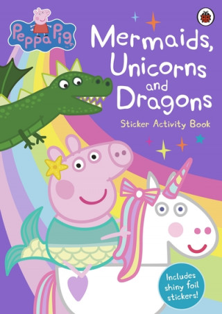 Книга Peppa Pig: Mermaids, Unicorns and Dragons Sticker Activity Book Peppa Pig