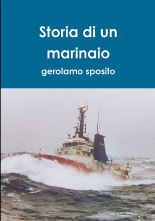 Könyv Storia di un marinaio Gerolamo Sposito