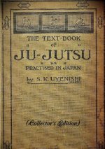 Carte TEXT-BOOK of JU-JUTSU as practised in Japan (Collector's Edition) S K Uyenishi