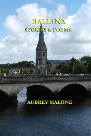 Kniha Ballina Stories and Poems Aubrey Malone