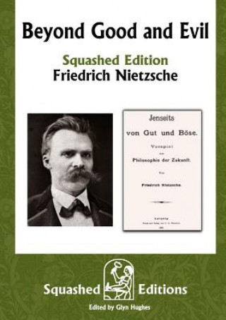 Kniha Beyond Good and Evil (Squashed Edition) Friedrich Wilhelm Nietzsche