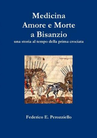 Kniha Medicina Amore e Morte a Bisanzio Federico E Perozziello