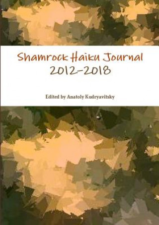 Knjiga Shamrock Haiku Journal Edited by Anatoly Kudryavitsky