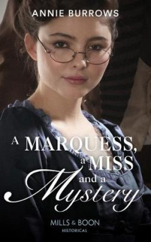 Książka Marquess, A Miss And A Mystery Annie Burrows