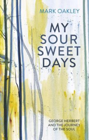 Buch My Sour-Sweet Days Mark Oakley