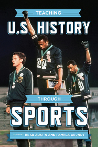 Livre Teaching U.S. History through Sports Brad Austin