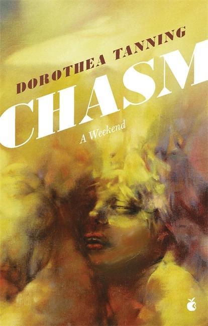 Kniha Chasm: A Weekend Dorothea Tanning