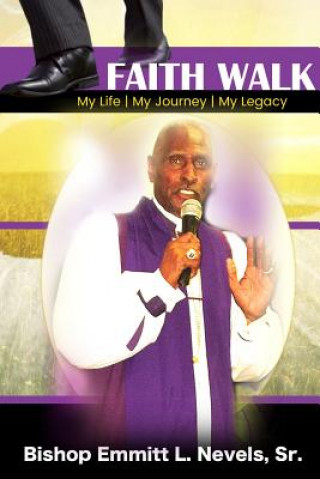 Carte Faith Walk Bishop Emmitt L Nevels Sr