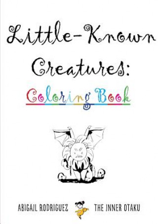 Kniha Little-Known Creatures Abigail Rodriguez