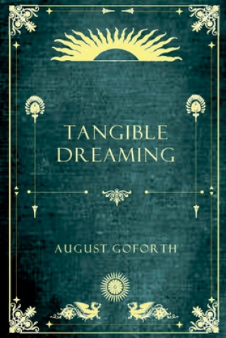 Libro Tangible Dreaming August Goforth