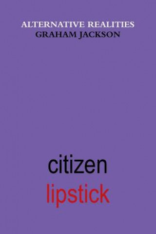 Knjiga Citizen Lipstick Graham Jackson