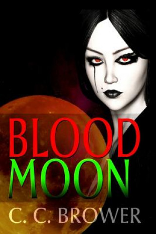 Книга Blood Moon C C Brower