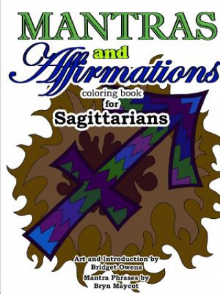 Книга Mantras and Affirmations Coloring Book for Sagittarians Bridget Owens