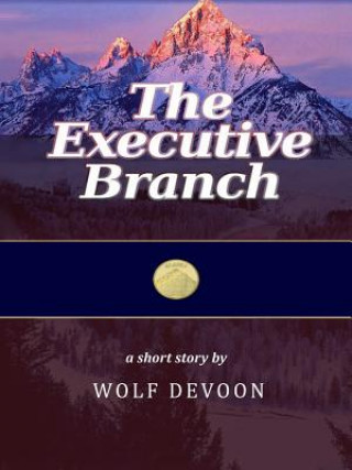 Knjiga Executive Branch Wolf Devoon